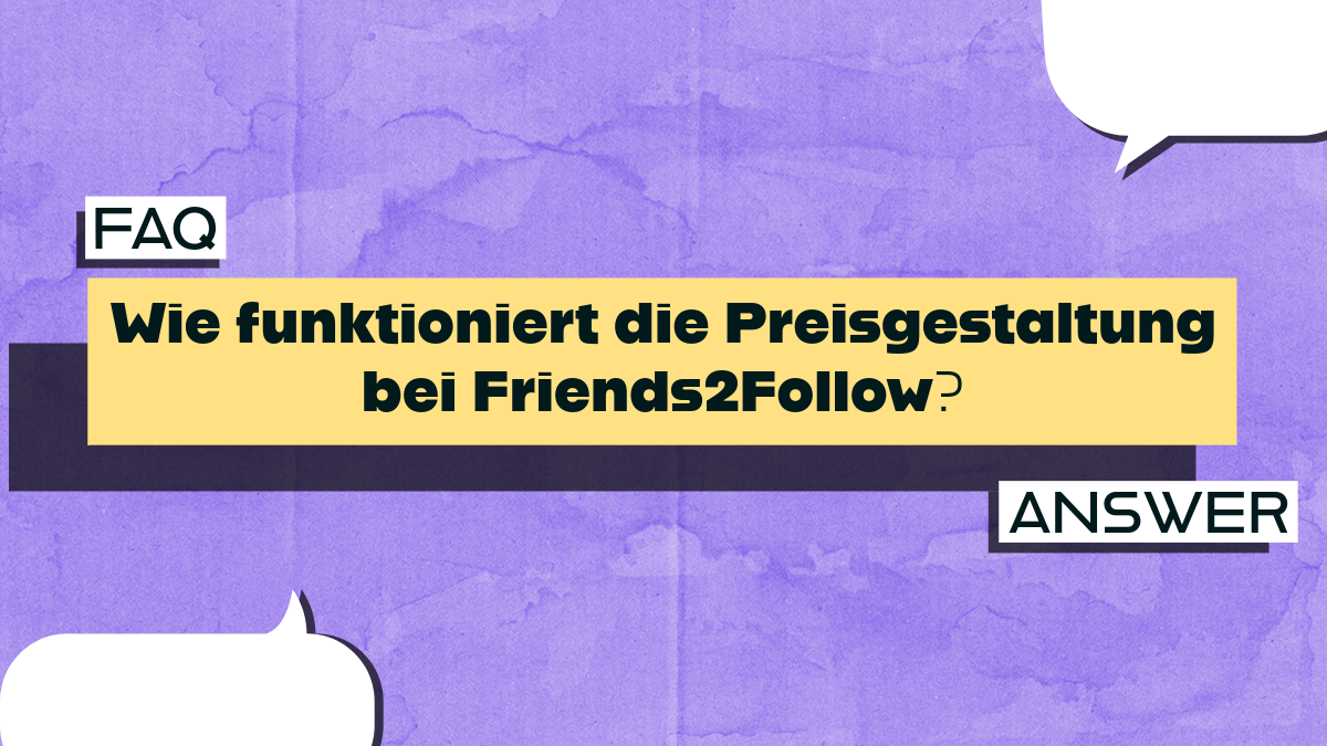 Der ultimative Preisleitfaden für Friends2Follow – Wie viel solltest du 2024 verlangen?