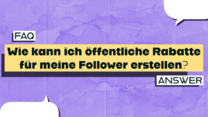 Wie kann ich öffentliche Rabatte für meine Follower erstellen?