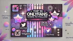 Top 10 Bustiest OnlyFans Stars You Just Can't Scroll Past